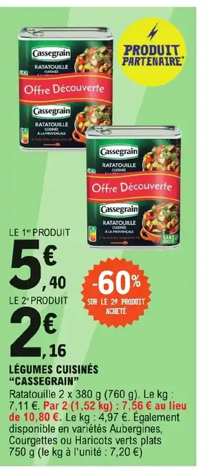 E.Leclerc LÉGUMES CUISINÉS "CASSEGRAIN" offre