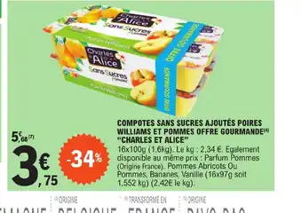 E.Leclerc COMPOTES SANS SUCRES AJOUTÉS POIRES WILLIAMS ET POMMES OFFRE GOURMANDE CHARLES ET ALICE offre