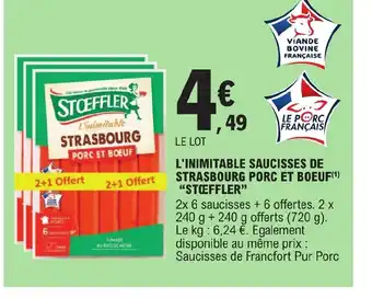 E.Leclerc L'INIMITABLE SAUCISSES DE STRASBOURG PORC ET BOEUF(1) "STŒFFLER" offre