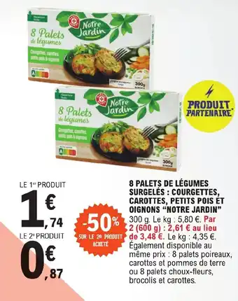 E.Leclerc 8 PALETS DE LÉGUMES SURGELÉS: COURGETTES, CAROTTES, PETITS POIS ET OIGNONS "NOTRE JARDIN" offre