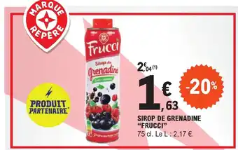 E.Leclerc SIROP DE GRENADINE "FRUCCI offre