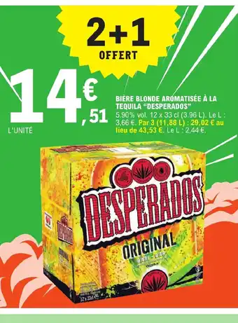 E.Leclerc BIÈRE BLONDE AROMATISÉE À LA TEQUILA DESPERADOS" offre