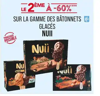 Match NUII LE 2ÈME À -60% SUR LA GAMME DES BÂTONNETS GLACÉS NUII offre