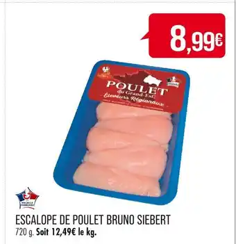 Match BRUNO SIEBERT ESCALOPE DE POULET offre