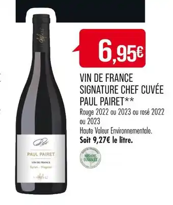 Match PAUL PAIRET VIN DE FRANCE SIGNATURE CHEF CUVÉE offre