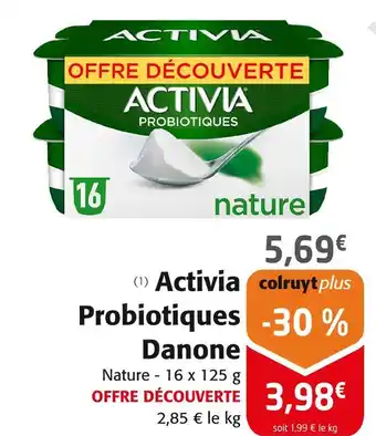 Colruyt Danone Activia Probiotiques offre