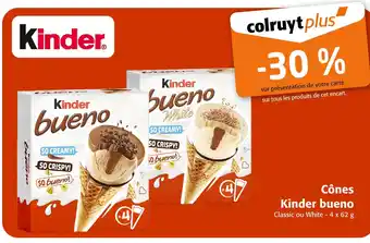 Colruyt Kinder bueno -30 % sur tous les produits de cet encart Cônes Kinder bueno offre