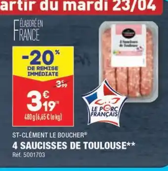 ALDI ST-CLÉMENT LE BOUCHER 4 SAUCISSES DE TOULOUSE offre