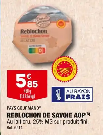 ALDI PAYS GOURMAND REBLOCHON DE SAVOIE AOP offre