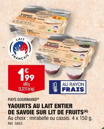 ALDI PAYS GOURMAND YAOURTS AU LAIT ENTIER DE SAVOIE SUR LIT DE FRUITS offre