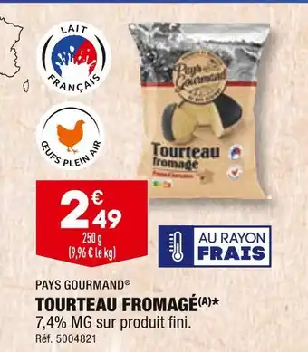 ALDI PAYS GOURMAND TOURTEAU FROMAGÉ offre