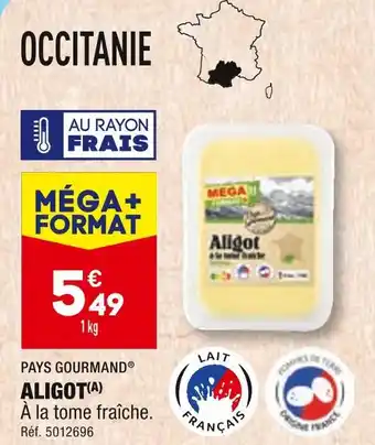 ALDI PAYS GOURMAND ALIGOT offre