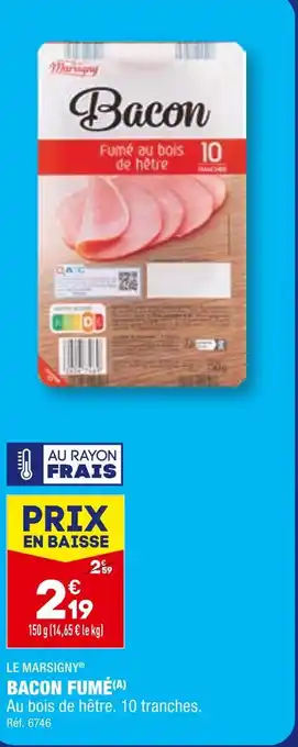 ALDI LE MARSIGNY BACON FUMÉ offre