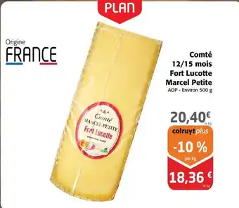 Colruyt Marcel petite - comté 12/15 mois fort lucotte offre