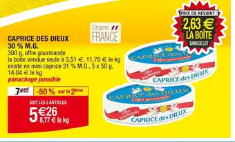 Cora x Carrefour CAPRICE DES DIEUX CAPRICE DES DIEUX 30 % M.G offre