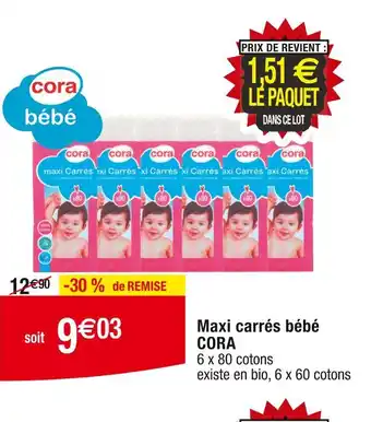 Cora x Carrefour CORA Maxi carrés bébé offre