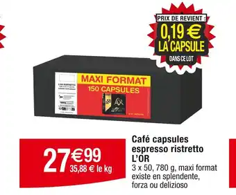 Cora x Carrefour L’OR Café capsules espresso ristretto offre