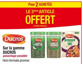 Cora DUCROS Pour 2 ACHETÉS LE 3ème ARTICLE OFFERT sur la gamme DUCROS offre