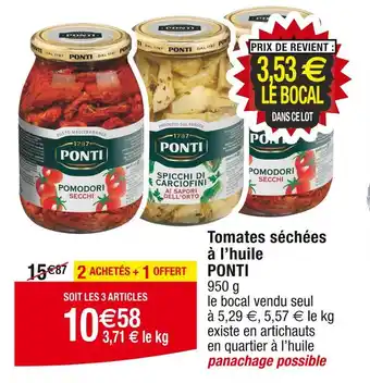 Cora x Carrefour PONTI Tomates séchées à l’huile offre