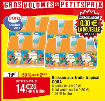 Cora x Carrefour CORA Boisson aux fruits tropical offre