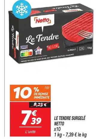 Netto LE TENDRE SURGELÉ NETTO x10 offre