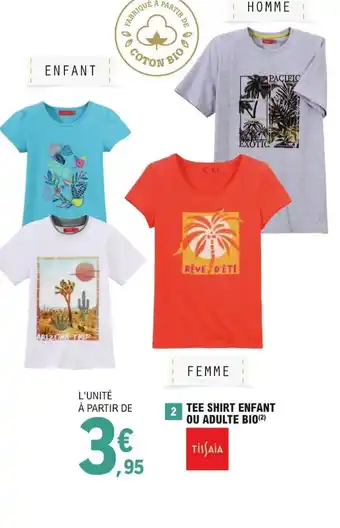 E.Leclerc TEE SHIRT ENFANT OU ADULTE BIO(2) offre