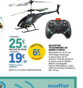 E.Leclerc HÉLICOPTÈRE TÉLÉCOMMANDÉ AIR MAMBA FLYBOTIC offre