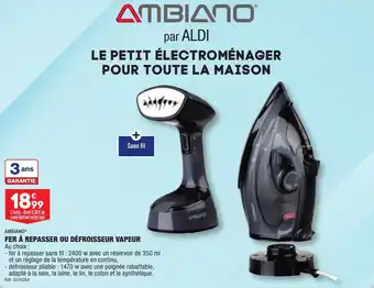 ALDI AMBIANO® FER À REPASSER OU DÉFROISSEUR VAPEUR offre