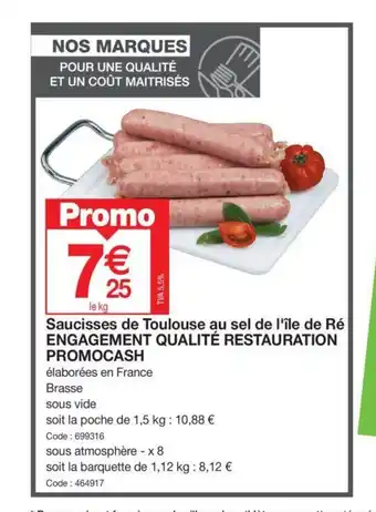 Promocash Saucisses de Toulouse au sel de l'île de Ré ENGAGEMENT QUALITÉ RESTAURATION PROMOCASH offre