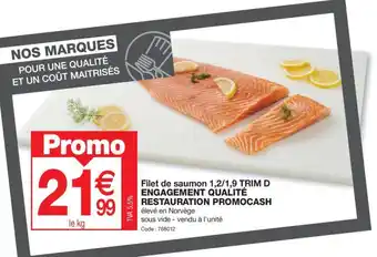 Promocash Filet de saumon 1,2/1,9 TRIM D ENGAGEMENT QUALITÉ RESTAURATION PROMOCASH offre