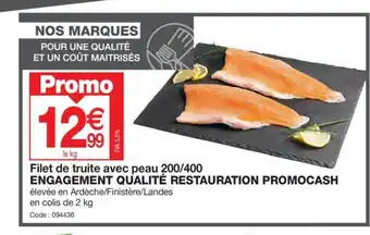 Promocash Filet de truite avec peau 200/400 ENGAGEMENT QUALITÉ RESTAURATION PROMOCASH offre