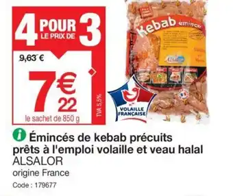 Promocash ①Émincés de kebab précuits prêts à l'emploi volaille et veau halal offre