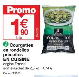 Promocash Courgettes en rondelles précuites EN CUISINE offre