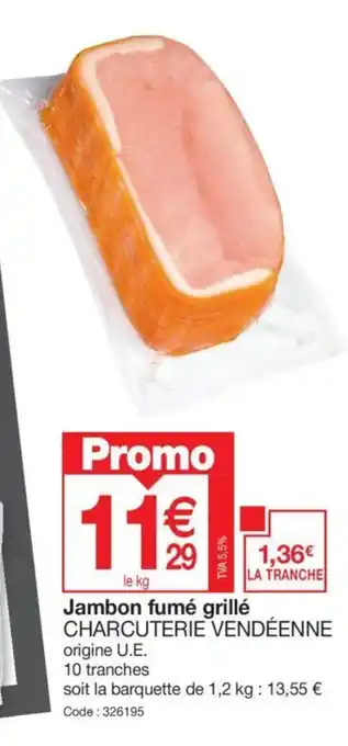 Promocash Jambon fumé grillé offre