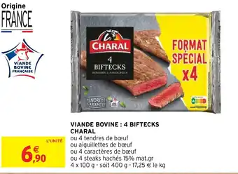 Intermarché Hyper VIANDE BOVINE: 4 BIFTECKS CHARAL offre