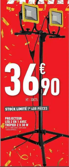 Brico Cash Projecteur Led 2 En 1 Avec Trépied 2 X 30 W offre