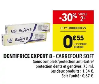 Supeco CARREFOUR SOFT DENTIFRICE EXPERT 8 offre