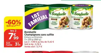 Maximarché Bonduelle Champignons sans sulfite offre