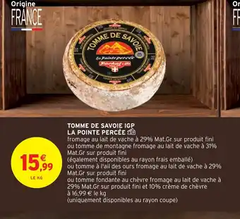 Intermarché Hyper TOMME DE SAVOIE IGP LA POINTE PERCÉE offre