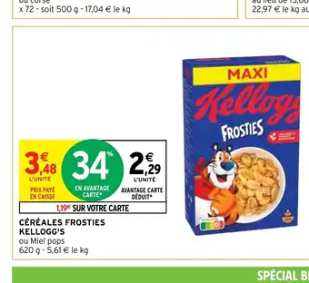 Intermarché Hyper CÉRÉALES FROSTIES KELLOGG'S offre