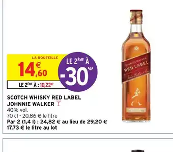 Intermarché Hyper SCOTCH WHISKY RED LABEL JOHNNIE WALKER offre