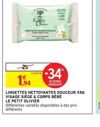 Intermarché Hyper LINGETTES NETTOYANTES DOUCEUR X56 VISAGE SIÈGE & CORPS BÉBÉ offre