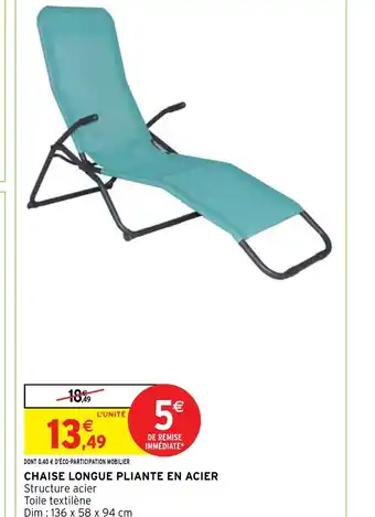 Intermarché Hyper CHAISE LONGUE PLIANTE EN ACIER offre