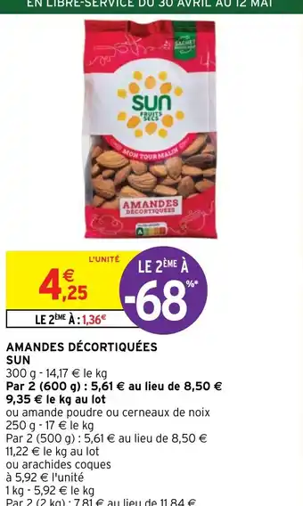 Intermarché SUN AMANDES DECORTIQUEES offre