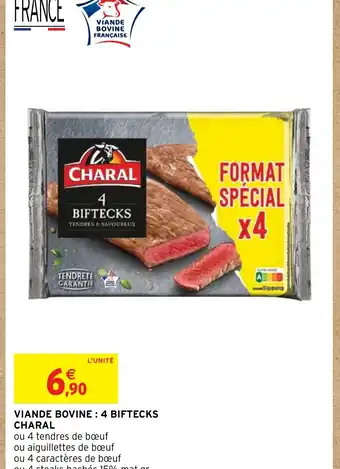 Intermarché VIANDE BOVINE: 4 BIFTECKS CHARAL offre