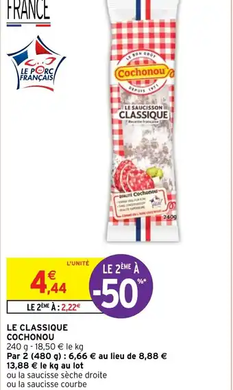 Intermarché LE CLASSIQUE COCHONOU offre