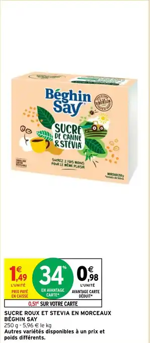 Intermarché SUCRE ROUX ET STEVIA EN MORCEAUX BÉGHIN SAY offre