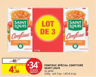 Intermarché CONFISUC SPÉCIAL CONFITURE SAINT LOUIS offre