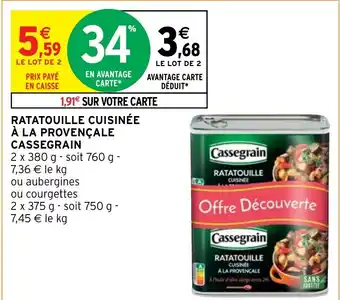 Intermarché RATATOUILLE CUISINÉE À LA PROVENÇALE CASSEGRAIN offre