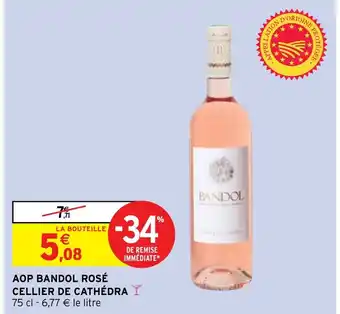 Intermarché AOP BANDOL ROSÉ CELLIER DE CATHÉDRA Y offre